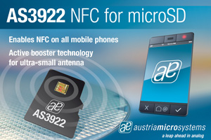 奧地利微電子與英飛淩共同開發,支援NFC資料轉移功能microSD解決方案,可望加速迷你SD等超小尺寸獨立NFC解決方案的應用。