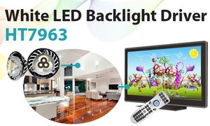 HT7963適用於串聯式LED的驅動IC,可應用於大尺寸顯示器之LED背光及LED照明。