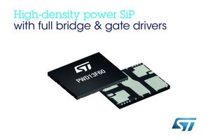 意法半導體完整全橋系統封裝內建MOSFET、閘極驅動器和保護技術可節省空間、簡化設計並精簡組裝。