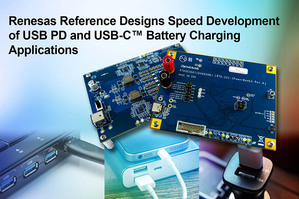 Renesas Reference Designs Speed Development of USB PD and USB-C™ Battery Charging Applications