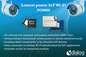 Dialog Semiconductor推出了FC9000,專為電池供電的物聯網設備設計,可直接與Wi-Fi網路連接,同時提供可支援使用超過一年的電池電量。