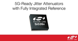 Silicon Labs新型Si539x抖動衰減器系列產品,其元件具備完全整合的參考時脈