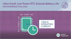 MAX31341B工作電流低於180nA,有效延長可穿戴設備、收銀機及可攜式系統的電池壽命