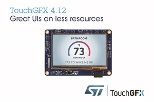 意法半導體更新TouchGFX套裝軟體提升使用者介面視覺效果,減少對STM32記憶體和CPU之需求