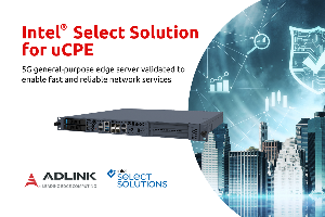 凌华科技MECS-6110边缘伺服器为Intel Select解决方案认证的uCPE的开放式平台,能协助通讯服务供应商(CommSP)通过严格的部署前测试,快速进入市场