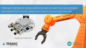 Maxim推出TMCM-1617-GRIP-REF参考设计,整合了硬体的现场定向控制与IO-Link通讯相结合,将电子机器手臂尺寸减小3倍,开发时间减半。