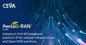 CEVA, Inc.推出了PentaG-RAN,這是業界首個用於ASIC的5G基頻平臺IP,針對基地站和無線電配置中的蜂巢式基礎設施。