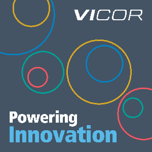 Vicor推出「電源驅動創新」播客,重點介紹改變世界的技術