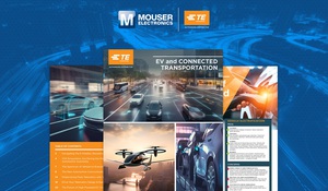 贸泽电子 (Mouser Electronics) 与TE Connectivity合作出版最新的电子书,探索电动车 (EV) 和快速发展的连线交通运输的现况。