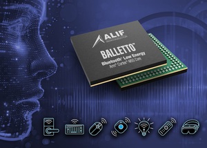 全新Balletto系列无线MCU以Alif Semiconductor先进的MCU架构为基础,该架构具有DSP加速和专用NPU,可快速且低功耗地执行AI/ML工作负载。