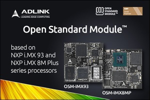 凌華科技的OSM嵌入式系統模組簡化生產,共有OSM-IMX93 和 OSM-IMX8MP兩款,分別基於NXP i.MX 93和NXP i.MX 8M Plus處理器,適合微型系統和物聯網應用。