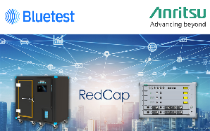Anritsu 安立知与 Bluetest 携手推出 5G RedCap 装置 OTA 测试解决方案,实现物联网应用最隹化